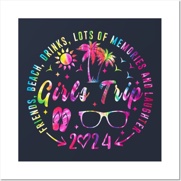 Girls Trip 2024 Tie Dy Wall Art by NdasMet